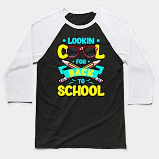 Lookin Cool For Back To School Student Kids Gift Baseball T-Shirt